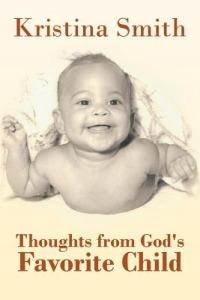 Thoughts from God's Favorite Child - Kristina Smith - cover
