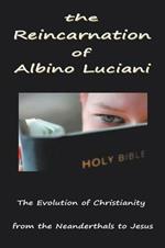 The Reincarnation of Albino Luciani: In Search of the Human Soul