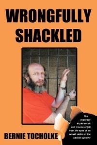 Wrongfully Shackled - Bernie Tocholke - cover