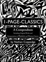 1-Page-Classics: A Compendium Including Original Works and Interpretations of Eastern and Western Classics