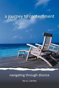 a Journey to Contentment: Navigating Through Divorce - e.j. carney - cover