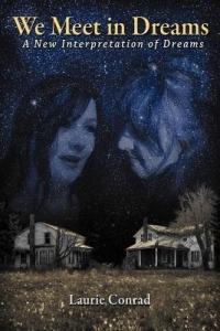 We Meet in Dreams: A New Interpretation of Dreams - Laurie Conrad - cover