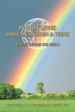 Poetry Loves Babies, Children & Teens: Poetry Serves the Youth