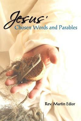 Jesus' Chosen Words & Parables - Rev. Martin Francis Edior - cover