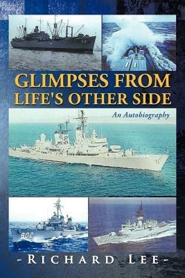 Glimpses from Life's Other Side: An Autobiography - Richard Lee - cover