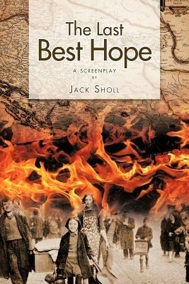 The Last Best Hope: A Screenplay - Jack Sholl - cover