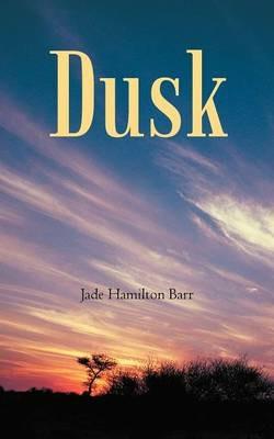 Dusk - Jade Hamilton Barr - cover