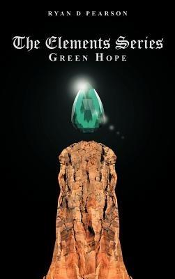The Elements Series: Green Hope - Ryan D Pearson - cover