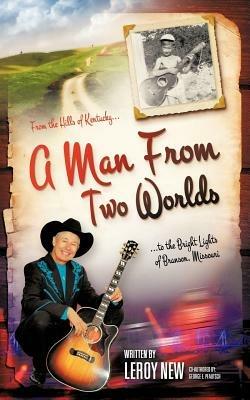 A Man from Two Worlds - Leroy New,George E Pfautsch - cover