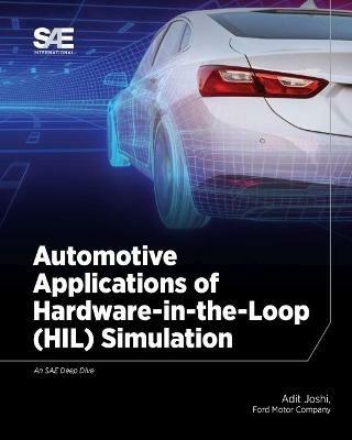 Automotive Applications of Hardware-in-the-Loop (HIL) Simulation - Adit Joshi - cover