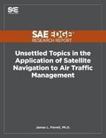 Unsettled Topics in the Application of Satellite Navigation to Air Traffic Management