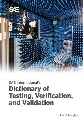 SAE International's Dictionary of Testing, Verification, and Validation - Jon M. Quigley - cover