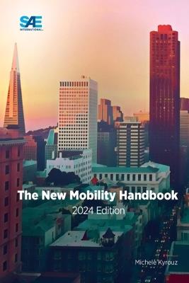 The New Mobility Handbook, 2024 Edition - Michelle Kyrouz - cover