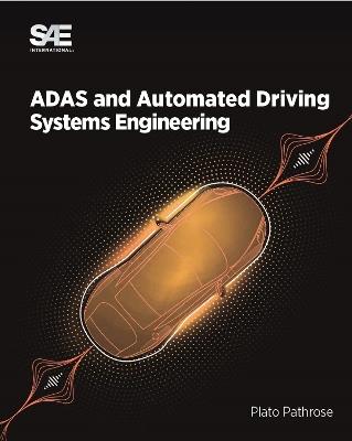 ADAS and Automated Driving - Systems Engineering - Plato Pathrose - cover