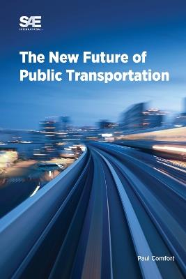 The New Future of Public Transportation - Paul Comfort - cover