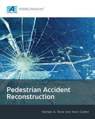 Pedestrian Accident Reconstruction - Nathan Rose,Neal Carter - cover