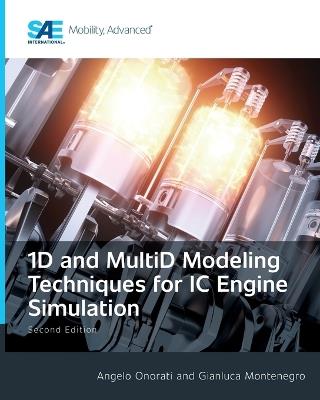 1D and MultiD Modeling Techniques for IC Engine Simulation Second Edition - Angelo Onorati,Gianluca Montenegro - cover