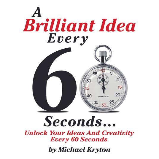 A Brilliant Idea Every 60 Seconds
