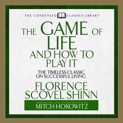 The Game of Life and How to Play It