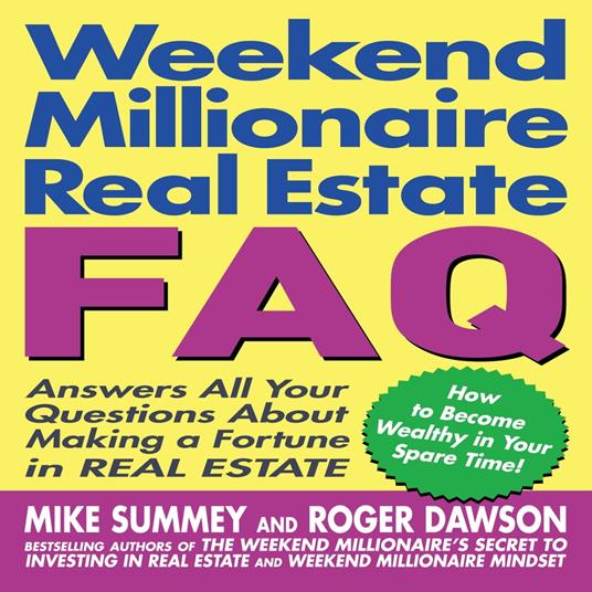 Weekend Millionaire's Real Estate FAQ