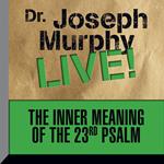 The Inner Meaning the 23rd Psalm