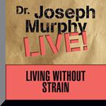 Living Without Strain