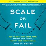 Scale or Fail