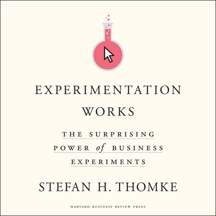 Experimentation Works