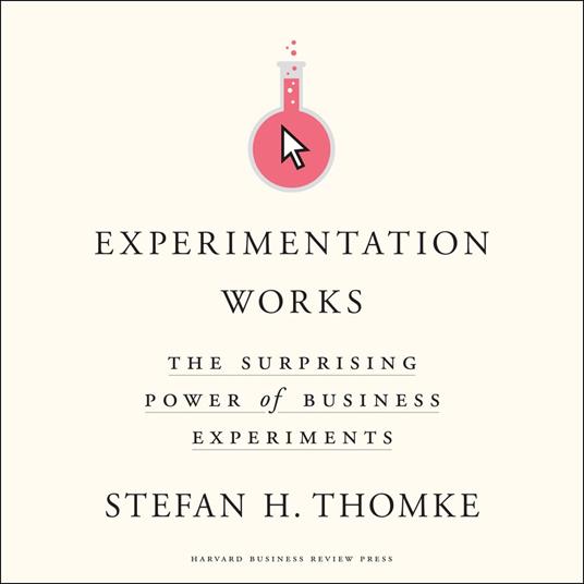 Experimentation Works