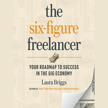 The Six-Figure Freelancer