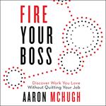 Fire Your Boss