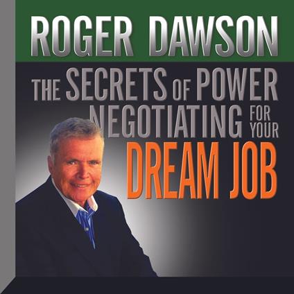 The Secrets of Power Negotiating for Your Dream Job
