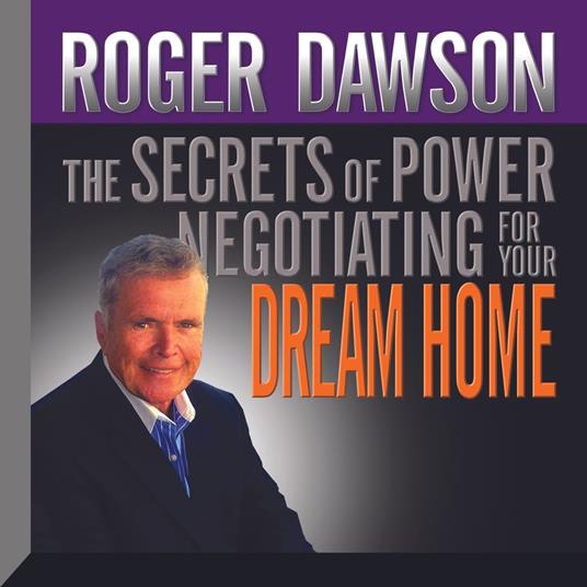 The Secrets of Power Negotiating for Your Dream Home