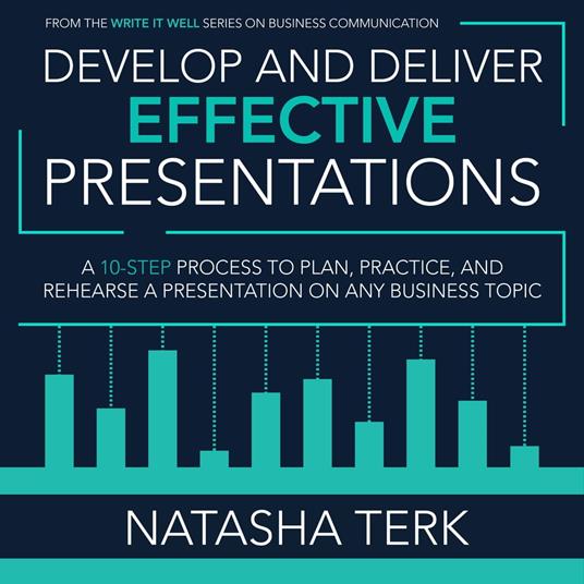 Develop and Deliver Effective Presentations