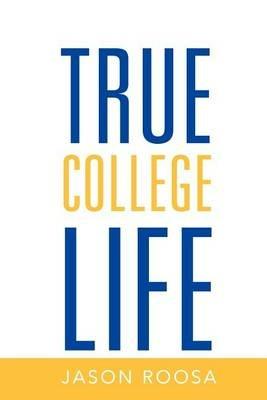 True College Life - Jason Roosa - cover