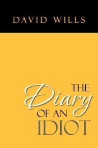 The Diary of an Idiot - David Wills - cover