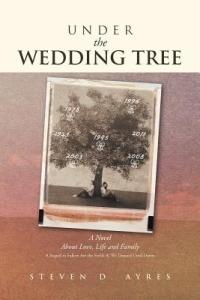 Under the Wedding Tree: A Sequel to Fallow Are the Fields & We Danced Until Dawn - Steven D Ayres - cover