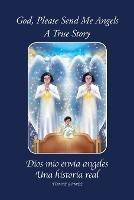 God, Please Send Me Angels: A True Story by Tomie Gomez - Tomie Gomez - cover