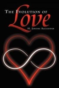 The Evolution of Love - H Jerome Alexander - cover