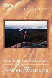 The Spiritual Awakening Of A Sewer Worker - Michelle Murphy - cover