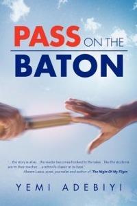 Pass on the Baton - Yemi Adebiyi - cover