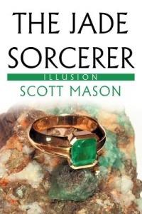 The Jade Sorcerer: Illusion - Scott Mason - cover