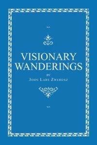 Visionary Wanderings - John Lars Zwerenz - cover