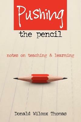 Pushing The Pencil - Donald Wilcox Thomas - cover
