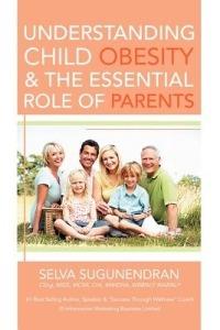 Understanding Child Obesity & The Essential Role of Parents - Selva Sugunendran - cover
