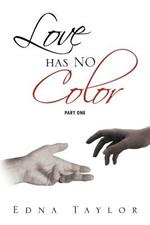 Love Has No Color Part One: Part One
