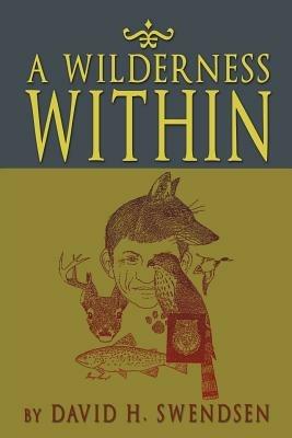 A Wilderness Within - David H Swendsen - cover