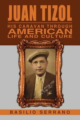 Juan Tizol - His Caravan Through American Life and Culture - Basilio Serrano - cover