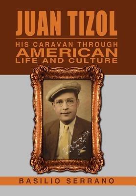 Juan Tizol - His Caravan Through American Life and Culture - Basilio Serrano - cover