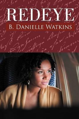 Redeye: Book Two in the No Other Man Three Part Tragedy - B Danielle Watkins - cover